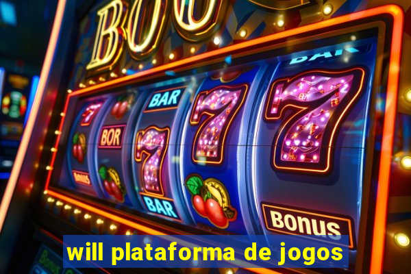 will plataforma de jogos